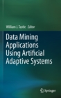 Image for Data Mining Applications Using Artificial Adaptive Systems