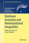 Image for Nonlinear inclusions and hemivariational inequalities: models and analysis of contact problems