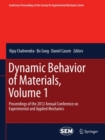 Image for Dynamic Behavior of Materials, Volume 1: Proceedings of the 2012 Annual Conference on Experimental and Applied Mechanics
