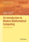 Image for An introduction to modern mathematical computing: with Maple