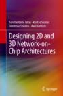 Image for Designing 2D and 3D Network-on-Chip Architectures
