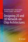 Image for Designing 2D and 3D Network-on-Chip Architectures
