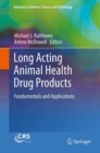 Image for Long Acting Animal Health Drug Products: Fundamentals and Applications
