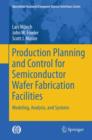 Image for Production Planning and Control for Semiconductor Wafer Fabrication Facilities