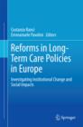 Image for Reforms in Long-Term Care Policies in Europe: Investigating Institutional Change and Social Impacts