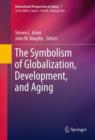 Image for Symbolism of Globalization, Development, and Aging