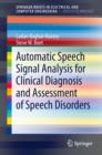 Image for Automatic speech signal analysis for clinical diagnosis and assessment of speech disorders