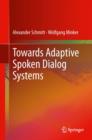 Image for Towards adaptive spoken dialog systems