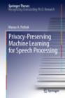 Image for Privacy-preserving machine learning for speech processing