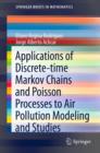 Image for Applications of discrete-time Markov chains and Poisson processes to air pollution modeling and studies