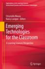 Image for Emerging technologies for the classroom: a learning sciences perspective
