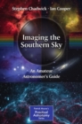 Image for Imaging the Southern sky: an amateur astronomer&#39;s guide : 12