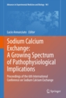 Image for Sodium calcium exchange: a growing spectrum of pathophysiological implications : proceedings of the 6th International Conference on Sodium Calcium Exchange