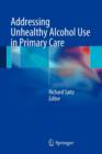 Image for Addressing unhealthy alcohol use in primary care