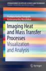 Image for Imaging heat and mass transfer processes: visualization and analysis