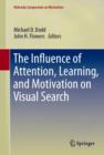 Image for The Influence of Attention, Learning, and Motivation on Visual Search