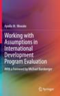 Image for Working with Assumptions in International Development Program Evaluation