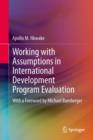 Image for Working with assumptions in international development program evaluation