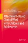Image for Attachment-based clinical work with children and adolescents