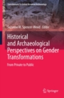 Image for Historical and archaeological perspectives on gender transformations: from private to public