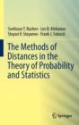 Image for The Methods of Distances in the Theory of Probability and Statistics