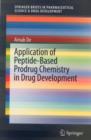 Image for Application of Peptide-Based Prodrug Chemistry in Drug Development