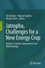Image for Jatropha, challenges for a new energy cropVolume 2,: Genetic improvement and biotechnology