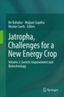 Image for Jatropha, challenges for a new energy crop.: (Genetic improvement and biotechnology)