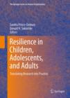 Image for Resilience in children, adolescents, and adults: translating research into practice