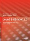 Image for Sound &amp; Vibration 2.0 : Design Guidelines for Health Care Facilities