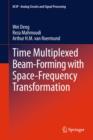 Image for Time multiplexed beam-forming with space-frequency transformation