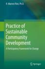 Image for Practice of Sustainable Community Development: A Participatory Framework for Change