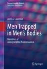 Image for Men Trapped in Men&#39;s Bodies: Narratives of Autogynephilic Transsexualism