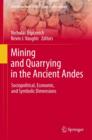 Image for Mining and Quarrying in the Ancient Andes
