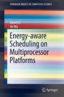 Image for Energy-aware Scheduling on Multiprocessor Platforms