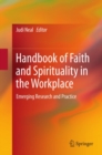 Image for Handbook of faith and spirituality in the workplace: emerging research and practice