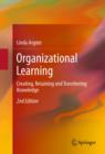 Image for Organizational learning: creating, retaining and transferring knowledge