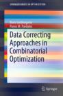 Image for Data correcting approaches in combinatorial optimization