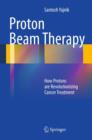 Image for Proton beam therapy: how protons are revolutionizing cancer treatment