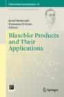 Image for Blaschke products and their applications