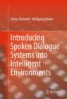 Image for Introducing spoken dialogue systems into intelligent environments