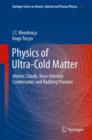 Image for Physics of Ultra-Cold Matter