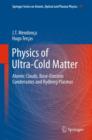 Image for Physics of ultra-cold matter