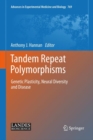 Image for Tandem repeat polymorphisms: genetic plasticity, neural diversity, and disease