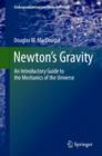 Image for Newton&#39;s Gravity : An Introductory Guide to the Mechanics of the Universe