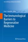 Image for The immunological barriers to regenerative medicine