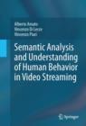 Image for Semantic analysis and understanding of human behavior in video streaming