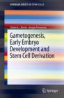 Image for Gametogenesis, Early Embryo Development and Stem Cell Derivation
