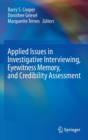 Image for Applied Issues in Investigative Interviewing, Eyewitness Memory, and Credibility Assessment