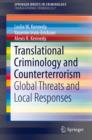 Image for Translational Criminology and Counterterrorism: Global Threats and Local Responses : 0